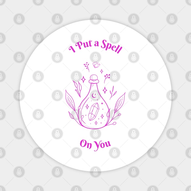 I put a Spell on you | Halloween 2023 Magnet by Soulfully Sassy